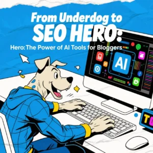 The Power of AI Tools for Bloggers